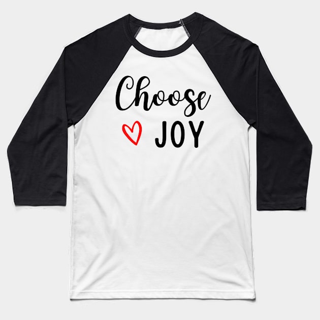 Choose Joy Motivational and Inspirational Baseball T-Shirt by Mas Design